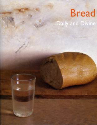Bread: Daily and Divine